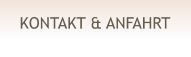 KONTAKT & ANFAHRT